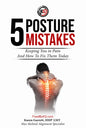 5 Posture Mistakes Keeping You in Pain ....And How To Fix Them Today!